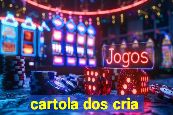 cartola dos cria